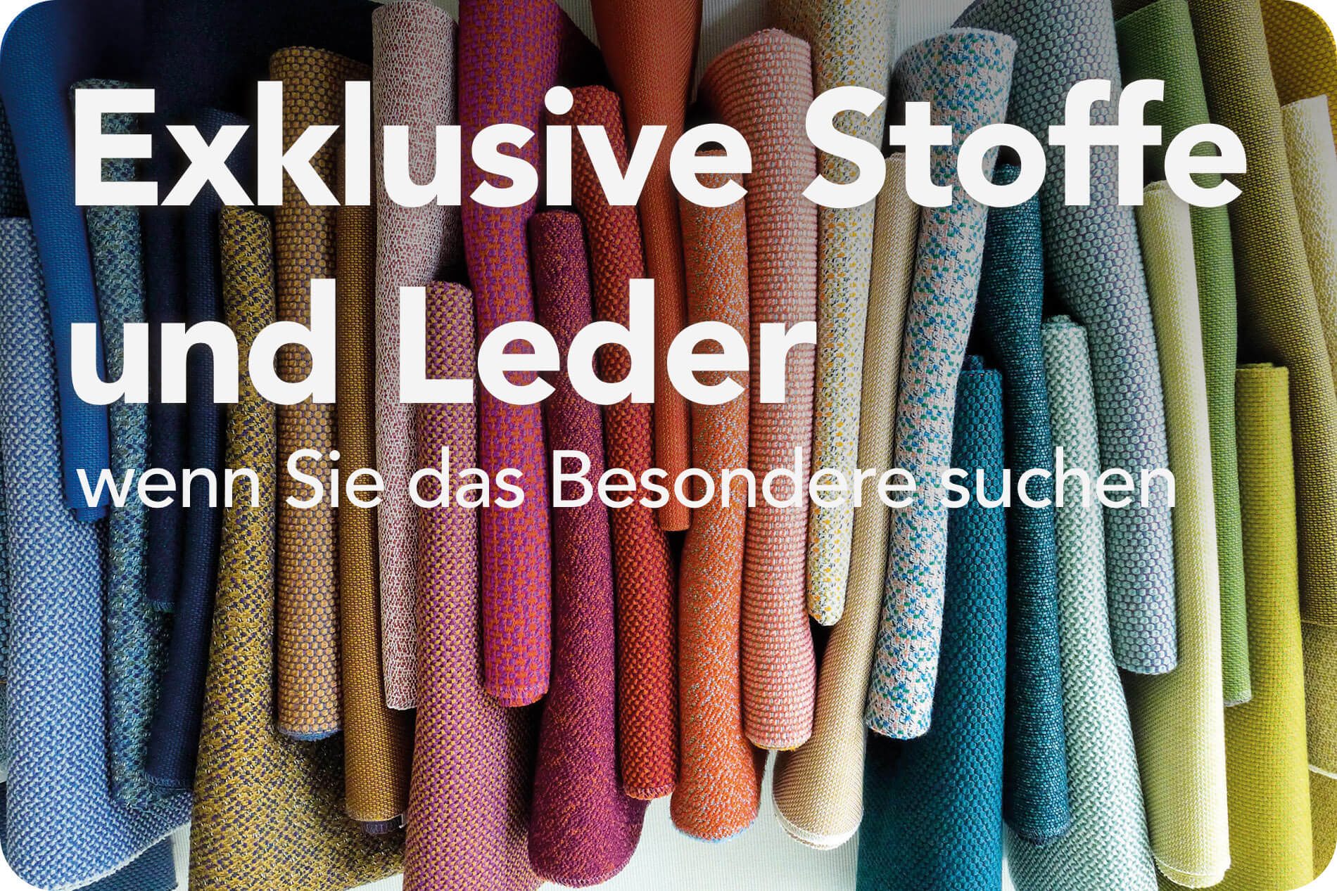 Exklusive Stoffe und Leder für Ihr Wunschmöbel. deisgn stoffe leder exklusiv